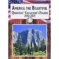 America the Beautiful Quarters™ Collector's Folder 2010-2021 America the Beautiful Quarters™ Collector's Folder 2010-2021 Board book