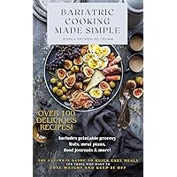 Bariatric Cooking Made Simple Bariatric Cooking Made Simple Kindle