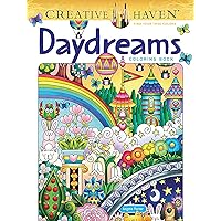 Creative Haven Daydreams Coloring Book (Adult Coloring Books: Calm) Creative Haven Daydreams Coloring Book (Adult Coloring Books: Calm) Paperback