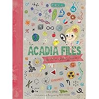 The Acadia Files: Book Four, Spring Science (Acadia Science Series) The Acadia Files: Book Four, Spring Science (Acadia Science Series) Kindle Paperback Hardcover