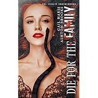 Die for the Family (The Illicit Brotherhood Book 5) Die for the Family (The Illicit Brotherhood Book 5) Kindle