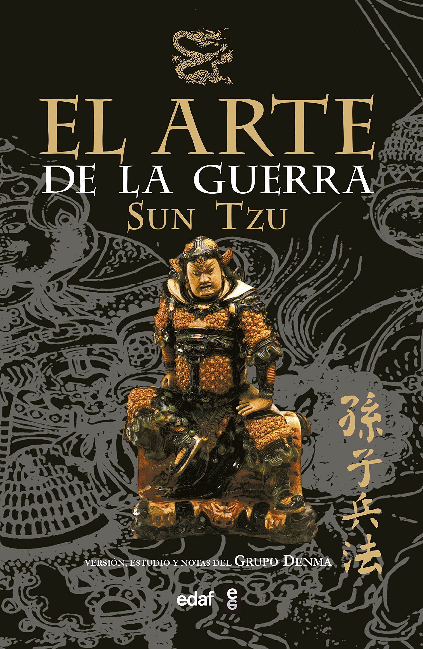 El Arte de la Guerra: Versión, estudio y notas del GRUPO DENMA (Spanish Edition)