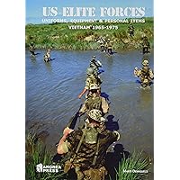 US Elite Forces: Uniforms, Equipment & Personal Items. Vietnam 1965-1975 US Elite Forces: Uniforms, Equipment & Personal Items. Vietnam 1965-1975 Hardcover