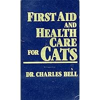 First Aid and Health Care for Cats
