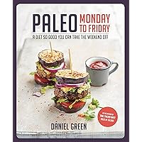 Paleo Monday to Friday Paleo Monday to Friday Kindle Paperback