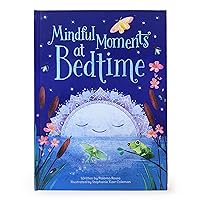 Mindful Moments at Bedtime Mindful Moments at Bedtime Hardcover