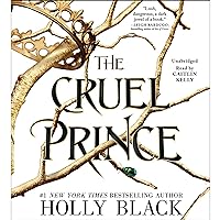 The Cruel Prince: The Folk of the Air, Book 1 The Cruel Prince: The Folk of the Air, Book 1 Paperback Audible Audiobook Kindle Hardcover Audio CD