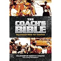 The Coach's Bible: NLT Devotional Bible for Coaches (FCA) The Coach's Bible: NLT Devotional Bible for Coaches (FCA) Imitation Leather