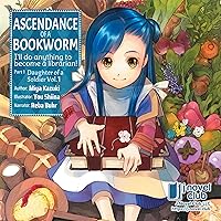 Ascendance of a Bookworm: Part 1 Volume 1 Ascendance of a Bookworm: Part 1 Volume 1 Audible Audiobook Kindle Paperback