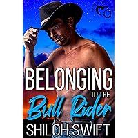 Belonging to the Bull Rider: Instalove Second Chance MM Romance (His Blue Collar Man)
