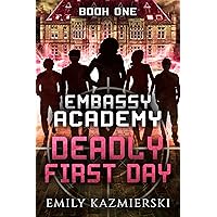 Embassy Academy: Deadly First Day