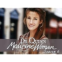 Dr. Quinn Medicine Woman Season 6