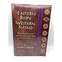 Eastern Body, Western Mind: Psychology and the Chakra System as a Path to the Self Eastern Body, Western Mind: Psychology and the Chakra System as a Path to the Self Paperback