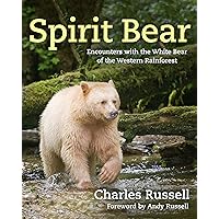 Spirit Bear: Encounters with the White Bear of the Western Rainforest Spirit Bear: Encounters with the White Bear of the Western Rainforest Paperback Hardcover Mass Market Paperback