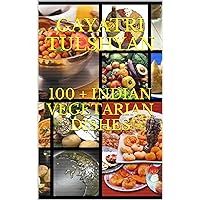 100 + INDIAN VEGETARIAN DISHES:: Healthy and easy to cook recipes,cooking for beginners with eye catching pictures,Best Indian cookbook,Vegetarian recipes,quick and easy recipes,healthy recipes! 100 + INDIAN VEGETARIAN DISHES:: Healthy and easy to cook recipes,cooking for beginners with eye catching pictures,Best Indian cookbook,Vegetarian recipes,quick and easy recipes,healthy recipes! Kindle