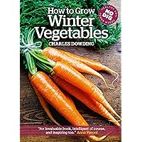 How to Grow Winter Vegetables How to Grow Winter Vegetables Paperback Kindle