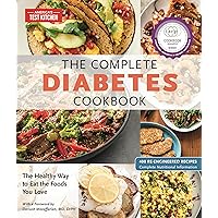 The Complete Diabetes Cookbook: The Healthy Way to Eat the Foods You Love (The Complete ATK Cookbook Series) The Complete Diabetes Cookbook: The Healthy Way to Eat the Foods You Love (The Complete ATK Cookbook Series) Paperback Kindle Spiral-bound