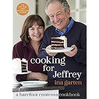 Cooking for Jeffrey: A Barefoot Contessa Cookbook Cooking for Jeffrey: A Barefoot Contessa Cookbook Hardcover Kindle