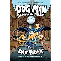 Dog Man: For Whom the Ball Rolls: A Graphic Novel (Dog Man #7): From the Creator of Captain Underpants Dog Man: For Whom the Ball Rolls: A Graphic Novel (Dog Man #7): From the Creator of Captain Underpants Hardcover Kindle