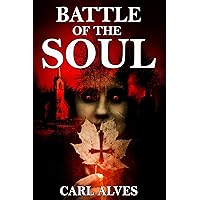 Battle of the Soul: A Supernatural Thriller