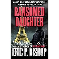 Ransomed Daughter: A Troy Evans Novella Ransomed Daughter: A Troy Evans Novella Kindle Paperback Hardcover