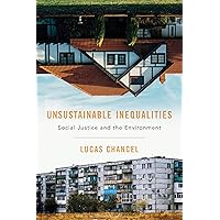 Unsustainable Inequalities: Social Justice and the Environment Unsustainable Inequalities: Social Justice and the Environment Kindle Hardcover
