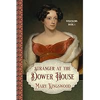 Stranger at the Dower House (Strangers Book 1)