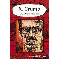 R. Crumb: Conversations (Conversations with Comic Artists Series) R. Crumb: Conversations (Conversations with Comic Artists Series) Paperback