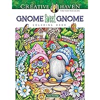 Creative Haven Gnome Sweet Gnome Coloring Book (Adult Coloring Books: Fantasy) Creative Haven Gnome Sweet Gnome Coloring Book (Adult Coloring Books: Fantasy) Paperback Spiral-bound