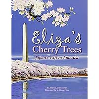 Eliza's Cherry Trees: Japan's Gift to America Eliza's Cherry Trees: Japan's Gift to America Hardcover Kindle