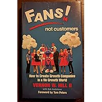 Fans Not Customers Fans Not Customers Hardcover Paperback