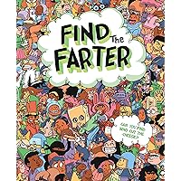 Find the Farter: Find Who Cut the Cheese in this Silly Seek and Find Fart Book for Kids Find the Farter: Find Who Cut the Cheese in this Silly Seek and Find Fart Book for Kids Hardcover Kindle