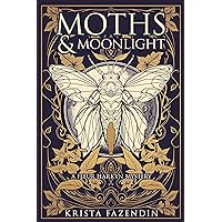 Moths and Moonlight: A Fleur Harkyn Mystery (Fleur Harkyn Mysteries Book 1)