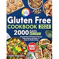Gluten Free Cookbook: 2000 Days of Easy and Flavorful Recipes to Manage Celiac Disease, Cut Gluten, or Simply for Healthy Eating Gluten Free Cookbook: 2000 Days of Easy and Flavorful Recipes to Manage Celiac Disease, Cut Gluten, or Simply for Healthy Eating Kindle Paperback