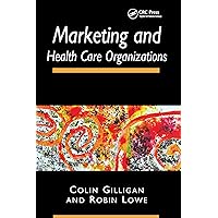Marketing and Healthcare Organizations Marketing and Healthcare Organizations Kindle Paperback