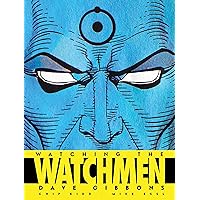 Watching the Watchmen: The Definitive Companion to the Ultimate Graphic Novel Watching the Watchmen: The Definitive Companion to the Ultimate Graphic Novel Hardcover