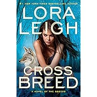 Cross Breed (A Novel of the Breeds Book 32) Cross Breed (A Novel of the Breeds Book 32) Kindle Audible Audiobook Mass Market Paperback Hardcover