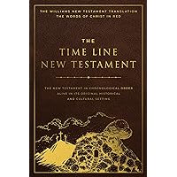 The Time Line New Testament Bible (2022) (Leather Look with Gold Foil Imprint and Gold Foil Pages) (Ribbon Marker) (Words of Christ in Red) (Full Color ... for Biblical History Lovers and Students