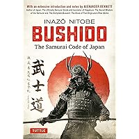 Bushido: The Samurai Code of Japan: With an Extensive Introduction and Notes by Alexander Bennett Bushido: The Samurai Code of Japan: With an Extensive Introduction and Notes by Alexander Bennett Hardcover Kindle