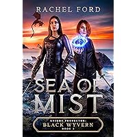 Sea of Mists (Knight Protector: Black Wyvern Book 3) Sea of Mists (Knight Protector: Black Wyvern Book 3) Kindle