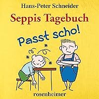 Seppis Tagebuch - Passt scho! Seppis Tagebuch - Passt scho! Kindle Audible Audiobook Paperback Hardcover