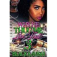 Why He Thug Me Like That? 3 Why He Thug Me Like That? 3 Kindle Audible Audiobook