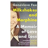Milkshakes and Morphine Milkshakes and Morphine Hardcover Audible Audiobook Paperback MP3 CD