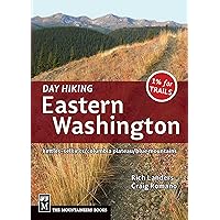 Day Hiking Eastern Washington: Kettles-Selkirks * Columbia Plateau * Blue Mountains Day Hiking Eastern Washington: Kettles-Selkirks * Columbia Plateau * Blue Mountains Paperback Kindle