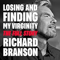 Losing and Finding My Virginity: The Full Story Losing and Finding My Virginity: The Full Story Audible Audiobook Paperback Hardcover Mass Market Paperback