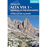 Alta Via 1 - Trekking in the Dolomites: Includes 1:25,000 map booklet (Cicerone Trekking Guides) Alta Via 1 - Trekking in the Dolomites: Includes 1:25,000 map booklet (Cicerone Trekking Guides) Paperback Kindle