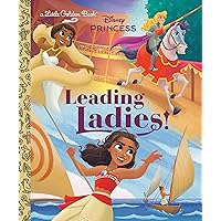 Leading Ladies! (Disney Princess) (Little Golden Book) Leading Ladies! (Disney Princess) (Little Golden Book) Hardcover Kindle