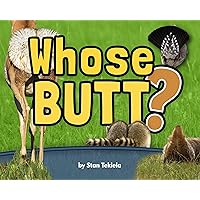 Whose Butt? (Wildlife Picture Books) Whose Butt? (Wildlife Picture Books) Hardcover Kindle