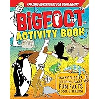 BigFoot Activity Book: Wacky Puzzles, Coloring Pages, Fun Facts & Cool Stickers! (Happy Fox Books) Search-and-Find, Mazes, Trivia, Riddles, Crosswords, Drawings, Word Scrambles, & More for Kids 5-12 BigFoot Activity Book: Wacky Puzzles, Coloring Pages, Fun Facts & Cool Stickers! (Happy Fox Books) Search-and-Find, Mazes, Trivia, Riddles, Crosswords, Drawings, Word Scrambles, & More for Kids 5-12 Paperback