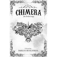 Chimera: An Anthology Chimera: An Anthology Kindle Hardcover Paperback